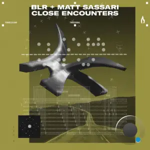  BLR & Matt Sassari - Close Encounters (2024) 