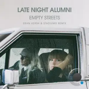  Late Night Alumni - Empty Streets (Eran Hersh and Stadiumx Remix) (2024) 