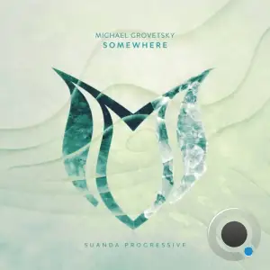  Michael Grovetsky - Somewhere (2024) 