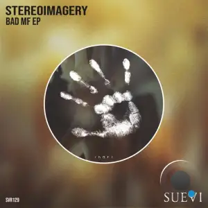  Stereoimagery - BAD MF (2024) 