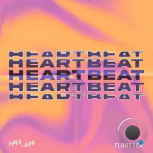  Faul & Wad with Florezca - Heartbeat (2024) 