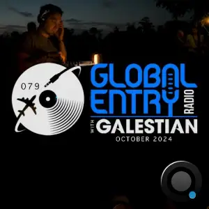  Galestian - Global Entry Radio 079 (2024-10-01) 