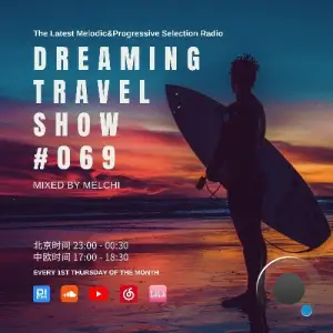  Melchi - Dreaming Travel Show 069 (2024-10-02) 