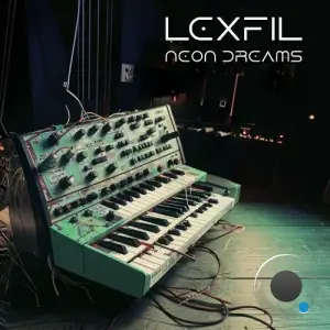  LexFil - Neon Dreams (2024) 