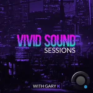  Gary K - Vivid Sound Sessions 138 (2024-10-03) 