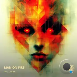  Eric Order - Man On Fire (2024) 