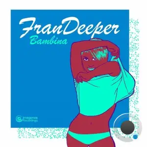  Fran Deeper - Bambina (2024) 