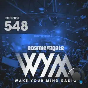  Cosmic Gate - Wake Your Mind Episode 548 (2024-10-04) 