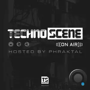  Phraktal - Technoscene On Air 037 (2024-10-04) 