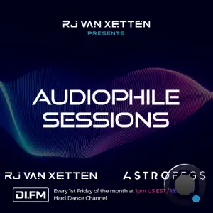  Rj Van Xetten & Astrofegs - Audiophile Sessions 048 (2024-10-04) 