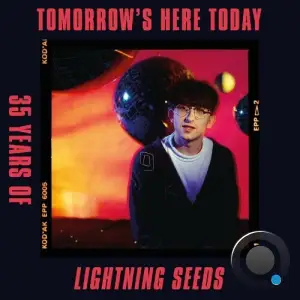  Tomorrow's Here Today: 35 Years of Lightning Seeds (2024) 