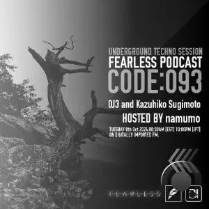  Oj3 & Kazuhiko Sugimoto - Fearless Podcast 093 (2024-10-08) 