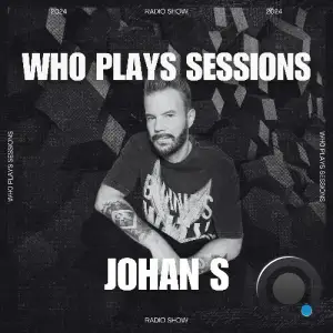  Johan S - Wh0 Plays Sessions 145 (2024-10-08) 