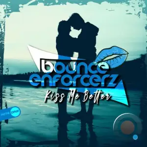  Bounce Enforcerz - Kiss Me Better (2024) 