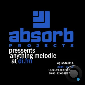  Absorb Projects - Anything Melodic 014 (2024-10-10) 