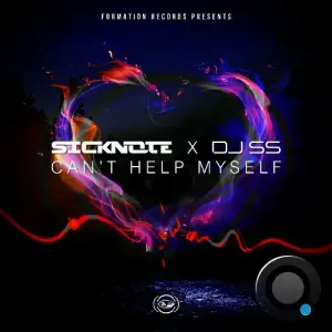  Sicknote & DJ SS - Can't Help Myself (2024) 