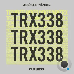  Jesus Fernandez - Old Skool (2024) 