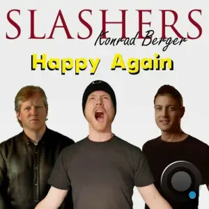  Slashers & Konrad Berger - Happy Again (2024) 