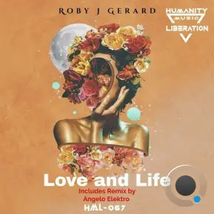  Roby J Gerard - Love & Life (Includes Remix by Angelo Elektro) (2024) 