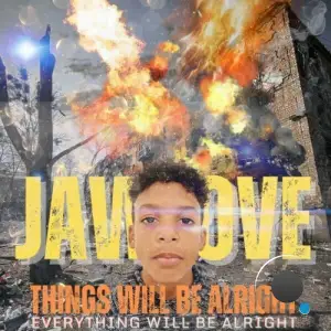  Jawlove - Things Will Be Alright (Everything Will Be Alright) (2024) 