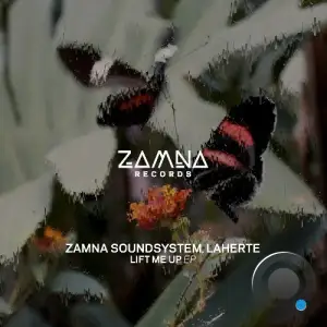  Zamna Soundsystem & Laherte - Lift Me Up (2024) 