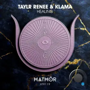  Taylr Renee & Klama - Healing (2024) 