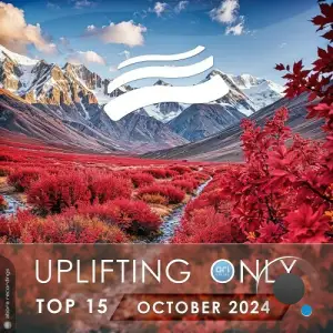  Uplifting Only Top 15: October 2024 (Extended Mixes) (2024) 