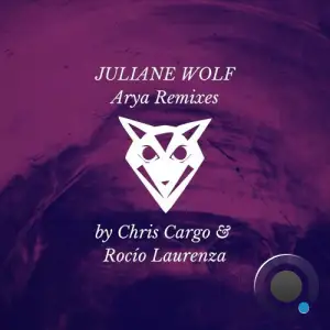  Juliane Wolf - Arya Remixes by Chris Cargo and Rocio Laurenza (2024) 