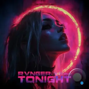  RVNGER - TONIGHT (LIE TO ME) (2024) 