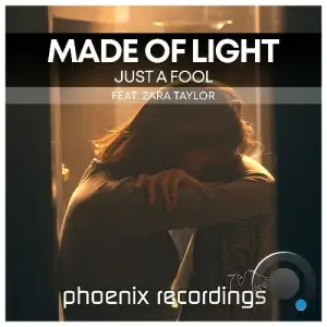  Made Of Light feat. Zara Taylor - Just a Fool (2024) 