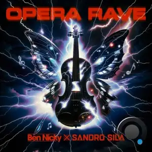  Ben Nicky x Sandro Silva - Opera Rave (2024) 