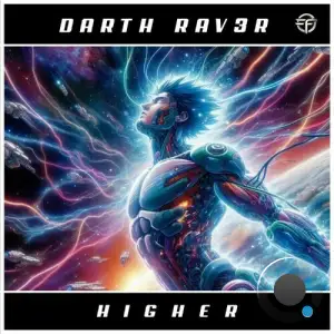  DARTH RAV3R - Higher (2024) 