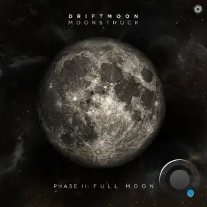  Driftmoon & Sarah Howells - Moonstruck Phase II  Full Moon (2024) 