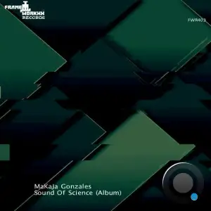  MaKaJa Gonzales - Sound Of Science (2024) 