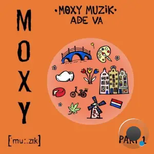  Moxy Muzik ADE VA, Part. 1 (2024) 