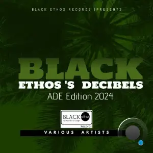  Black Ethos's Decibels (ADE Edition 2024) (2024) 