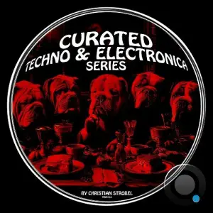  Curated Techno & Electronica Series (by Christian Strobel) (2024) 