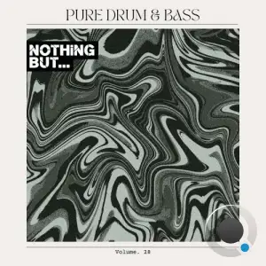  Nothing But... Pure Drum & Bass, Vol. 28 (2024) 