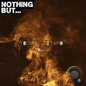  Nothing But... Techno Titans, Vol. 19 (2024) 