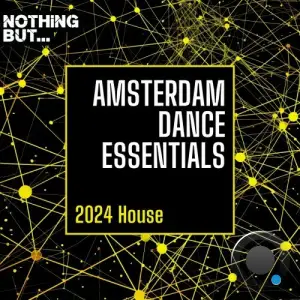  Nothing But... Amsterdam Dance Essentials 2024 House (2024) 