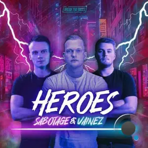  Sabotage & Vainez - Heroes (2024) 