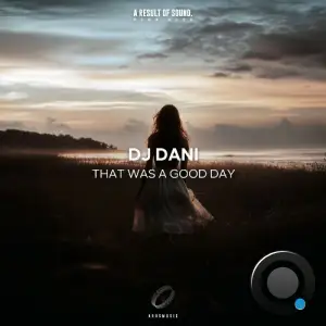  DJ Dani - That Was a Good Day (2024) 