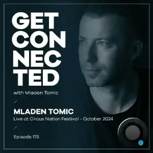  Mladen Tomic - Get Connected 175 (2024-10-18) 