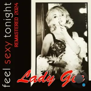  Lady Gee - Feel Sexy Tonight (Remastered 2024) (2024) 