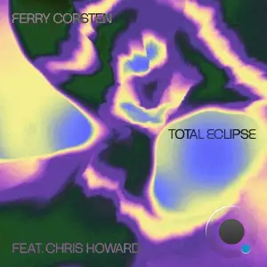  Ferry Corsten ft Chris Howard - Total Eclipse (2024) 