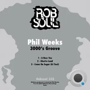  Phil Weeks - 3000's Groove (2024) 