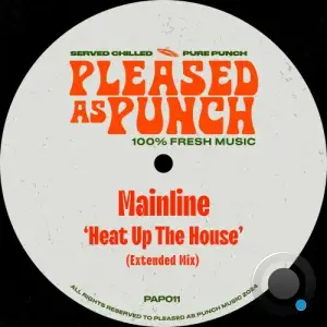  Mainline - Heat Up The House (2024) 