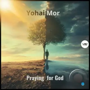  Yohai Mor - Praying for God (2024) 