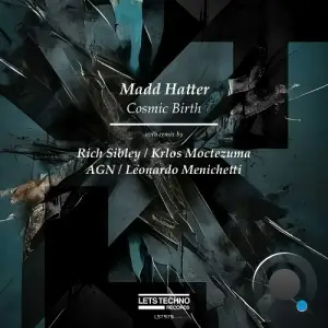  Madd Hatter - Cosmic Birth (2024) 