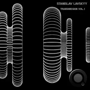  Stanislav Lavskyy - Transmission Vol.1 (2024) 